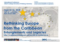  SOCARE Congress: “Rethinking Europe from the Carib bean: Entanglements and Legacies”  12-15 April, 2018 Albert-Ludwigs-University of Freiburg, Germany